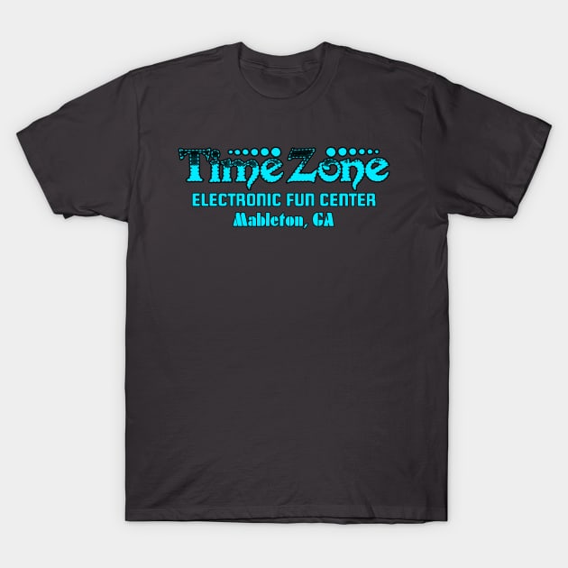 Time Zone - Legendary Mableton, GA Arcade from the 80s! T-Shirt by RetroZest